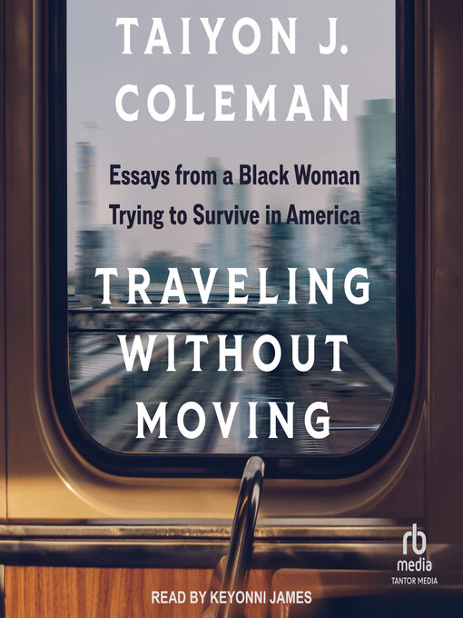 Title details for Traveling Without Moving by Taiyon J. Coleman - Available
